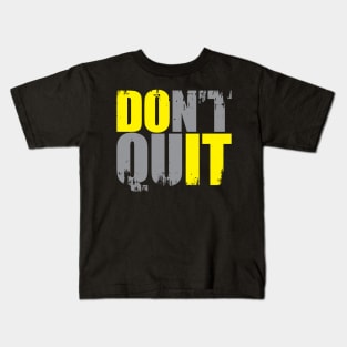 Dont Quit' Positive Running Kids T-Shirt